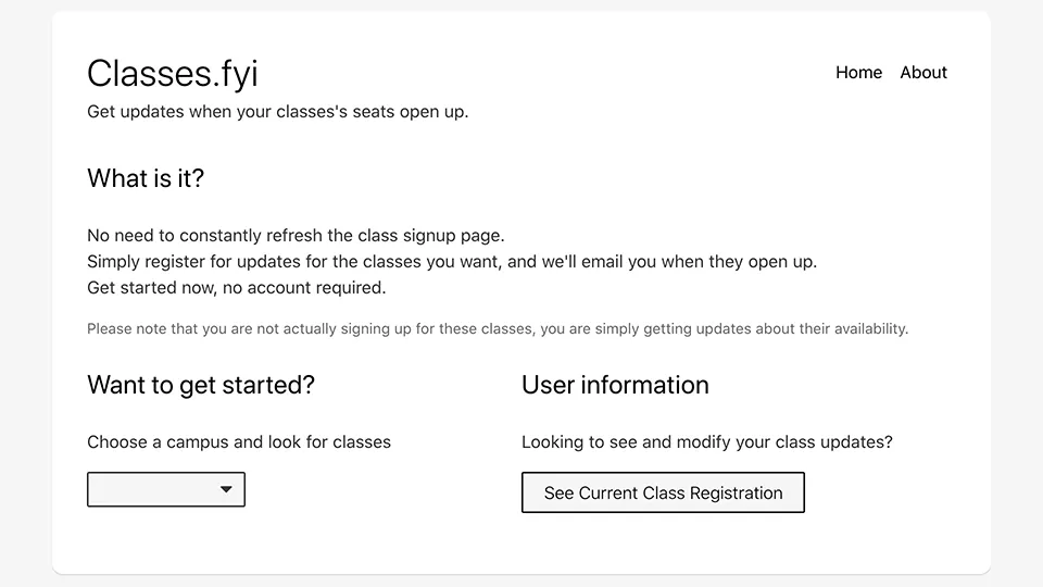 Screen capture of the classes.fyi homepage, a service that emails users when class seats become available. The page includes a brief explanation, a campus selector dropdown to find classes, and a "See Current Class Registration" button for managing existing notifications.
